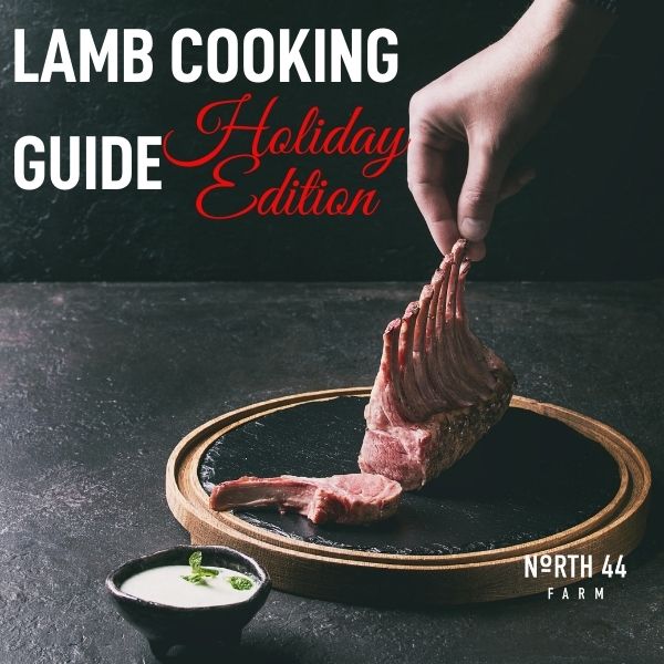 Lamb Cooking Guide - The Holiday Edition