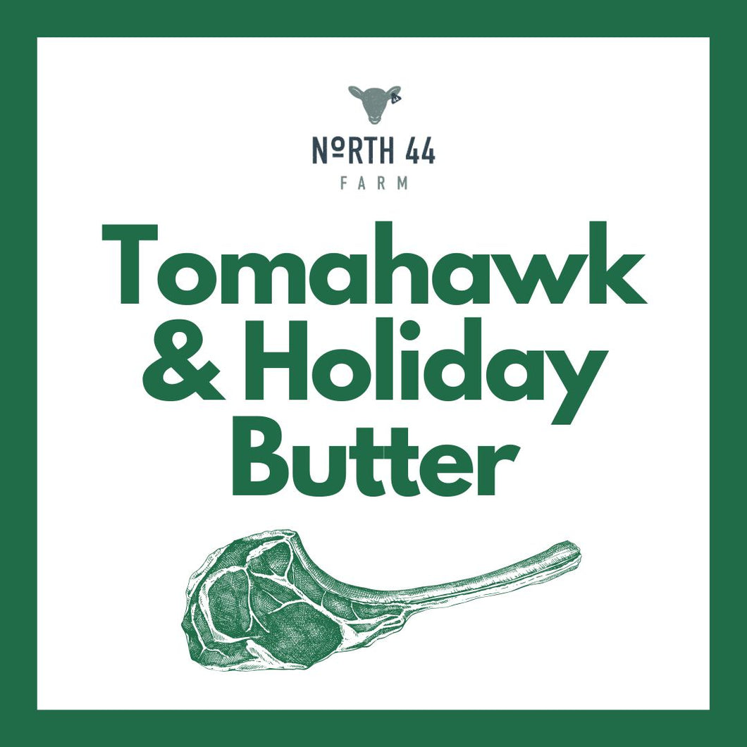 Tomahawk & Holiday Butter